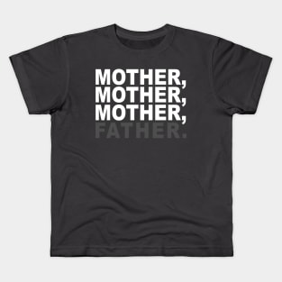 mother mother mother father t-shirt Kids T-Shirt